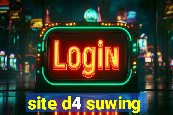 site d4 suwing